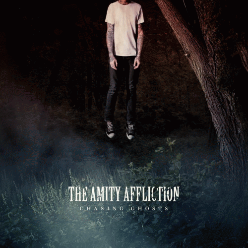 The Amity Affliction : Chasing Ghosts